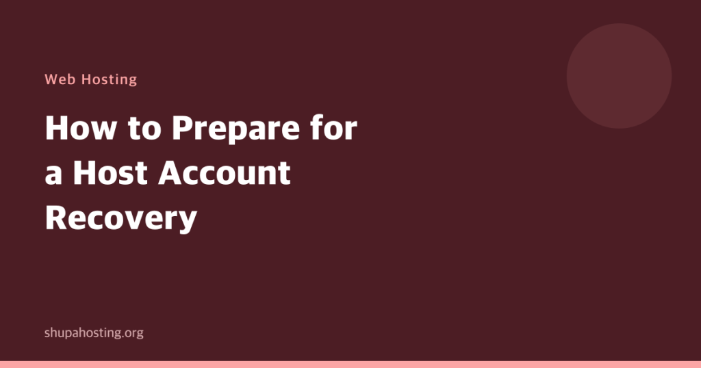 How to Prepare for a Host Account Recovery