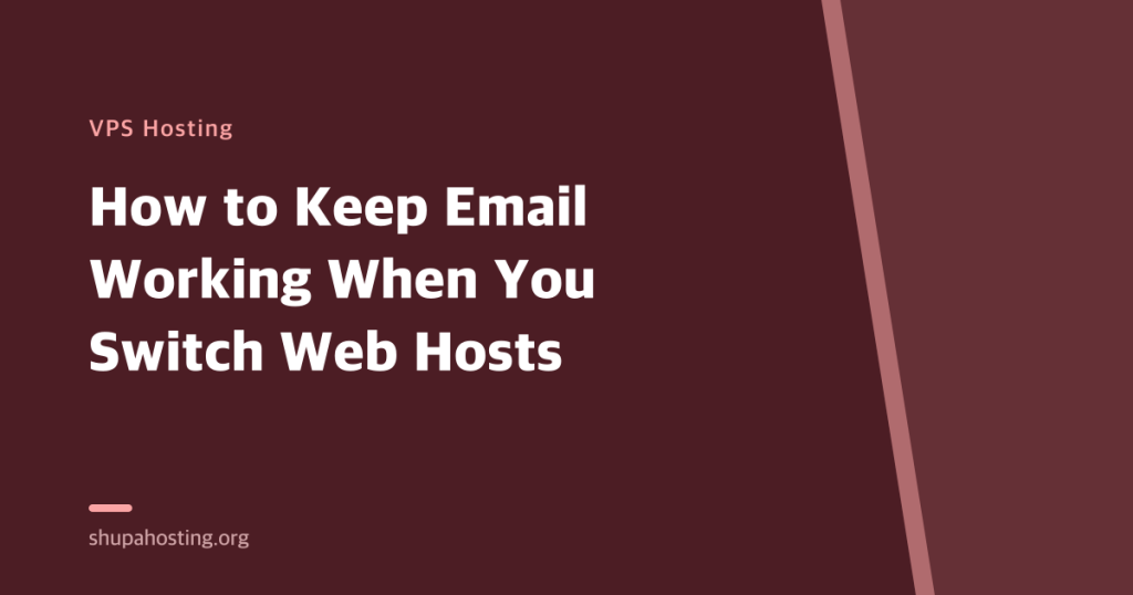 How to Keep Email Working When You Switch Web Hosts