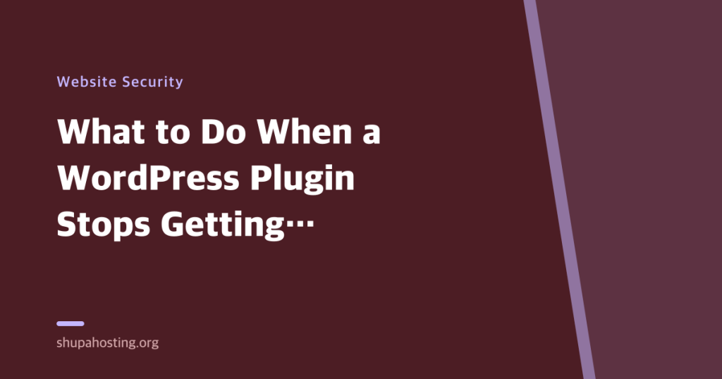 What to Do When a WordPress Plugin Stops Getting Updated